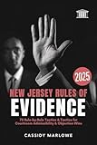 New Jersey Rules of Evidence 2025: 75 Rule‑by‑Rule Tactics for Courtroom Admissibility & Objection Wins