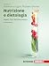 Nutrizione E Dietologia. Aspetti Clinici Dell'alimentazione. Con Ebook - 3