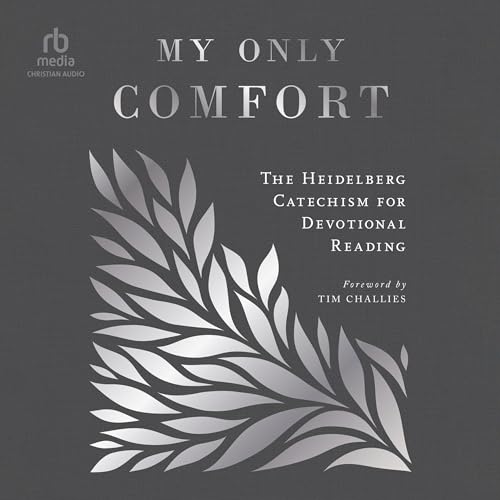 Audiobook: My Only Comfort by Amanda Martin - edited by, Tim Challies - foreword by episode artwork