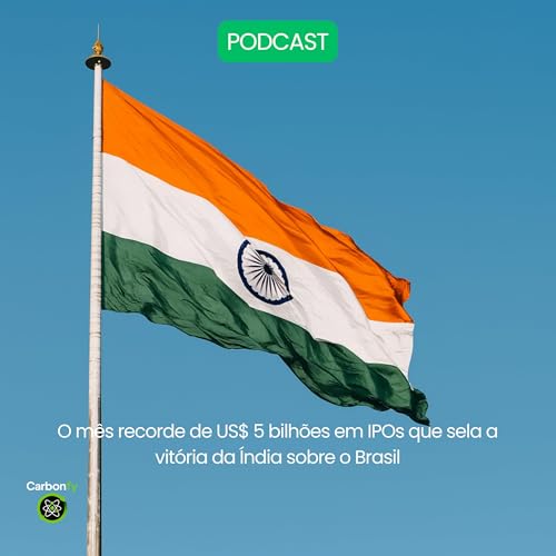 O mês recorde de US$ 5 bilhões em IPOs que sela a vitória da Índia sobre o Brasil