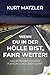 Wenn du in der Hölle bist, fahr weiter!