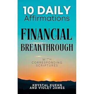 10 Daily Affirmations for Financial Breakthrough Audiolibro Por Krystal Kuehn, Violet James arte de portada