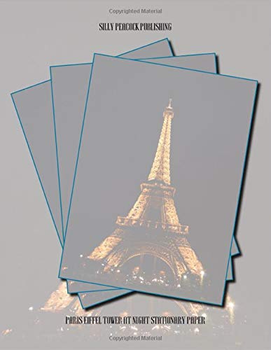 Eiffel Tower Stationary Paper: Paris Eiffel Tower At Night Stationery Letterhead Paper, Set of 50 Sheets for Writing, Flyers, Notes, Crafting, ... Events, School & Office Supplies, 8.5 x 11 Inch