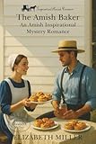 The Amish Baker: An Amish Inspirational Mystery Romance