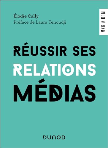 Réussir ses relations médias