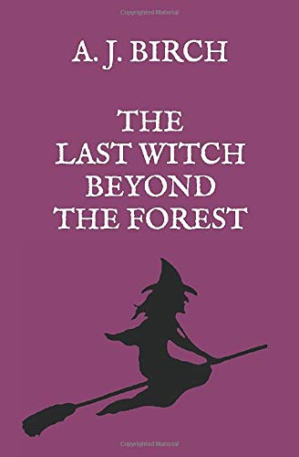 The Last Witch beyond the Forest