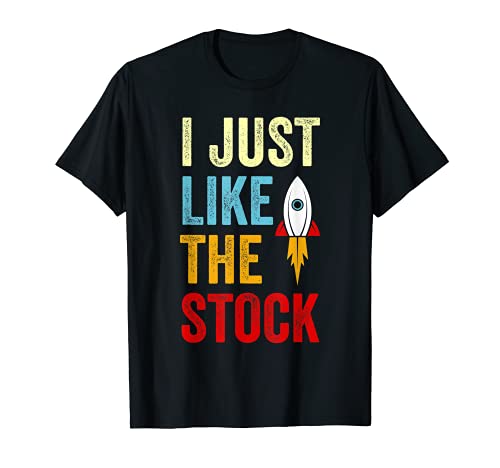 I Just Like The Stock Rocket Market Parodia Camiseta