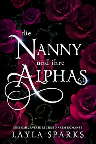 Die Nanny und ihre Alphas: Eine Omegaverse Reverse Harem Romanze