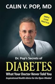 Paperback Diabetes: What Your Doctor Never Told You (Inspirational Health Advice for the Open-Minded) Book