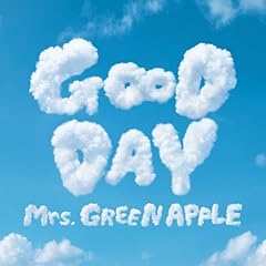 GOOD DAY / Mrs. GREEN APPLE
