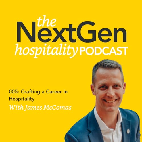005: Crafting a Career in Hospitality with James McComas Titelbild