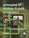 Principles of Ecology in Plant Production (Modular Texts Series)