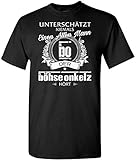 Material: 100% Baumwolle Tee Art Unterschätze Niemals Einen Alten Mann Bei Der Böhse Onkelz Hört T-Shirt