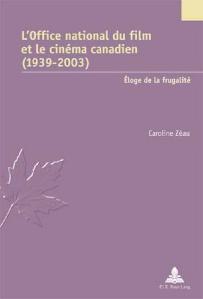 L'office national du film et le cinéma canadien 1939-2003 livre