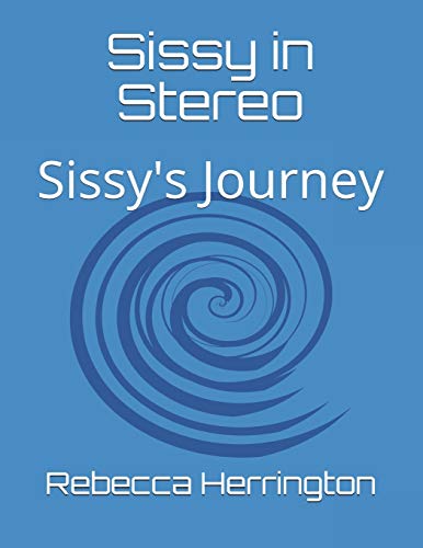 Sissy in Stereo: Sissy's Journey