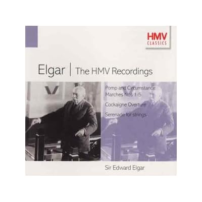 Elgar: HMV Recordings, Pomp & Circumstance, Land of Hope & Glory