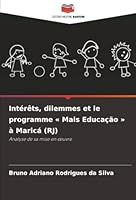 Intérêts, dilemmes et le programme « Mais Educação » à Maricá (RJ): Analyse de sa mise en œuvre (French Edition) 6206833941 Book Cover