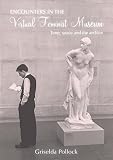 Encounters in the Virtual Feminist Museum: Time, Space and the Archive (English Edition)