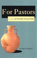 For Pastors ... of Small Churches 0970329601 Book Cover