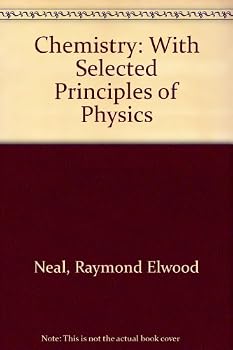 Hardcover Chemistry: with selected principles of physics Book