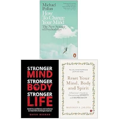 How to Change Your Mind, Stronger Mind Stronger Body Stronger Life & Reset Your Mind Body and Spirit 3 Books Collection Set