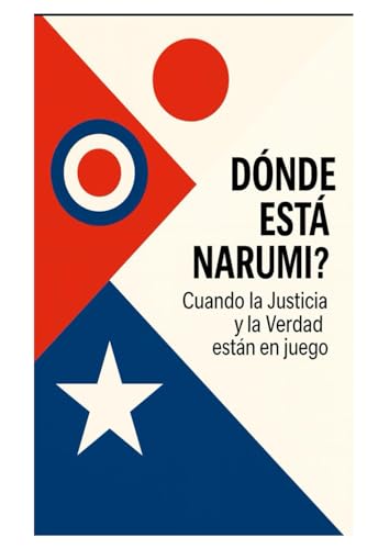 ¿Dónde está Narumi?: Cuando la justicia y la verdad están en juego (Spanish Edition)