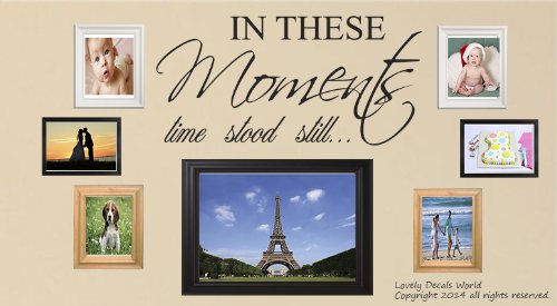 In These Moments Time Stood Still Wall Decal Sticker Art Decor Quote Nursery Family