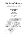 My Daddy's Cancer: An Interactive Book for Children