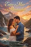  Entre o Mar e a Montanha (Portuguese Edition)