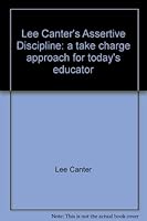 Assertive Discipline: a Take-Charge Approach for Today' S Educator B00175GISK Book Cover