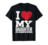 I Heart My Daughter She Bought Me This shirt