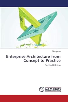 Paperback Enterprise Architecture from Concept to Practice Book