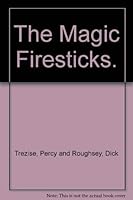 The Magic Firesticks. 1865151475 Book Cover