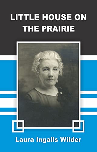 Little House on the Prairie (English Edition) - Laura Ingalls Wilder