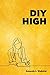 DIY High