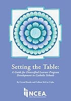 Setting the Table: A Guide for Diversified Learning Program Development in Catholic Schools 1558337083 Book Cover