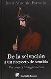 De la salvaci&Atilde;&sup3;n a un proyecto de sentido: Por una Cristolog&Atilde;&shy;a actual (Biblioteca Manual Descl&Atilde;&copy;e) (Spanish Edition)