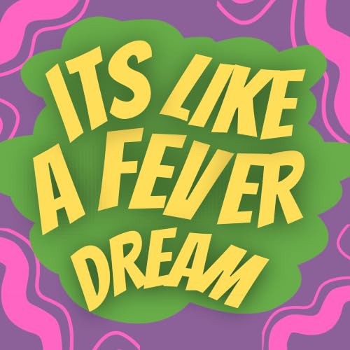 Couverture de Its Like A Fever Dream