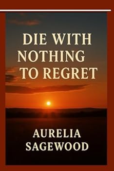 Paperback Die With Nothing to Regret Book