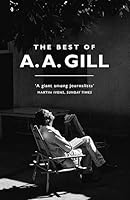The Best of A.A. Gill 1474607756 Book Cover