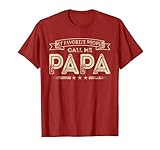 Mens My Favorite People Call Me Papa Funny Dad Grandpa Gifts T-Shirt