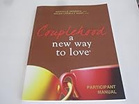 Couplehood A New Way to Love Participant Manual B01LXNCMFH Book Cover