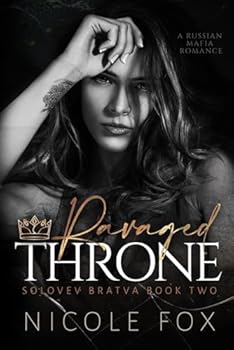 Paperback Ravaged Throne: A Russian Mafia Romance (Solovev Bratva) Book