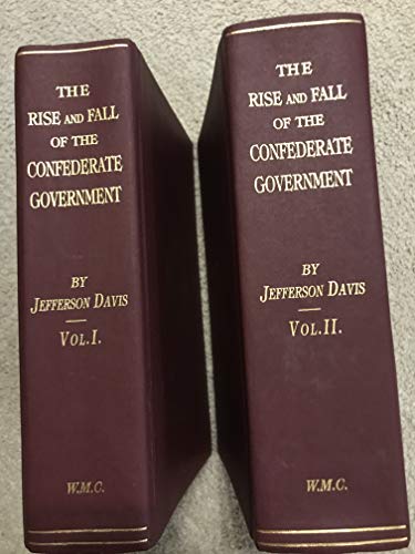 The Rise and Fall of the Confederate Government... 0931709105 Book Cover