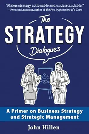 The Strategy Dialogues: A Primer on Business Strategy and Strategic Management-Wow! eBook