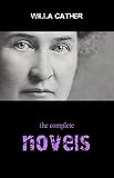 Willa Cather: The Complete Novels (English Edition)