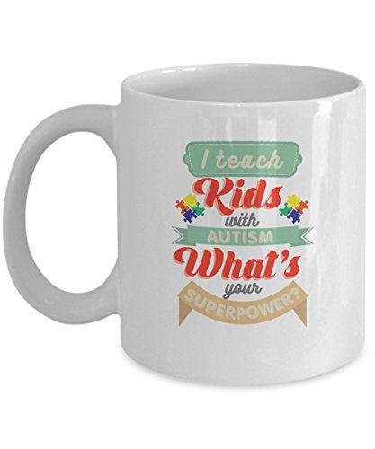Coffee Cup Teacher I Teach Kids Autism 11oz Mug