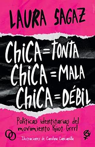 Portada de Chica = Tonta, Chica = Mala, Chica = Débil