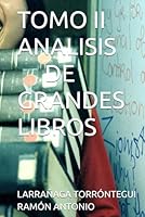 TOMO I ANALISIS DE GRANDES LIBROS (Spanish Edition) B0F62NXFH7 Book Cover