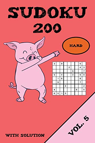 Sudoku 200 Hard With Solution Vol. 5: Puzzle puzzle booklet, 9x9, 2 puzzles per page [Idioma...